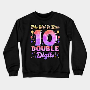 This Girl Is Now 10 Double Digits 10th Birthday Unicorn Crewneck Sweatshirt